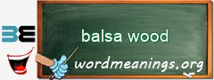 WordMeaning blackboard for balsa wood